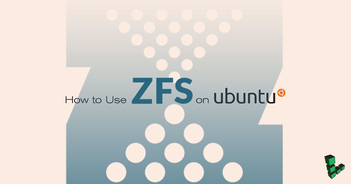 How to Use ZFS on Ubuntu 16.04 title graphic How to Use ZFS on Ubuntu 16.04